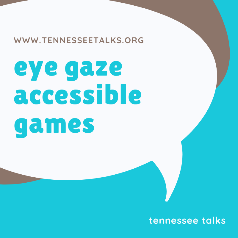 Eye Gaze Accessible Games